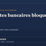 (Français) Comptes bancaires bloqués en Israël : débloquer les avoirs d'une succession — Abitbol & Associés