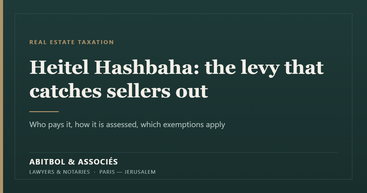 Heitel Hashbaha: the Israeli betterment levy that catches sellers out