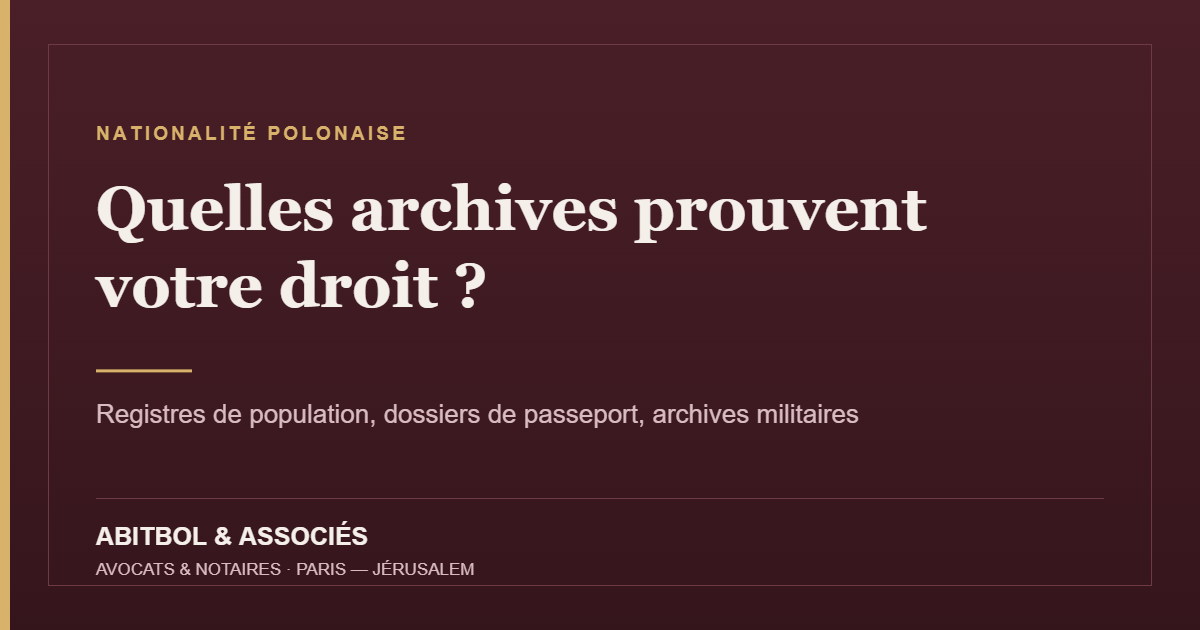 Nationalité polonaise : quelles archives prouvent votre droit ?